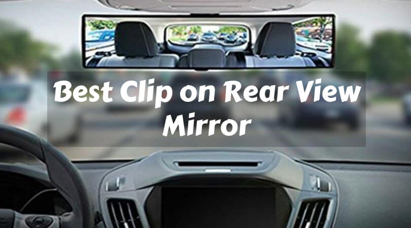 Best Clip on Rear View Mirror
