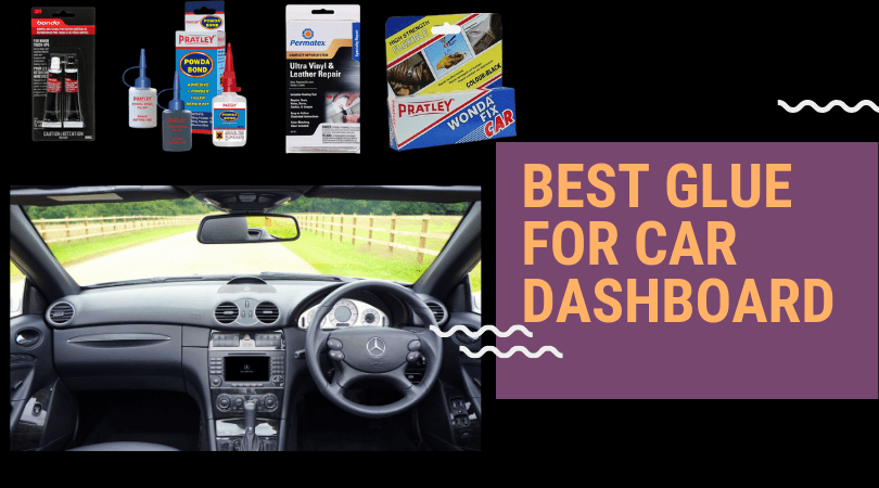 Best Glue For Car Dashboard Of 2021 Safe Adhesive - Best Glue To Use On Leather Car Seats
