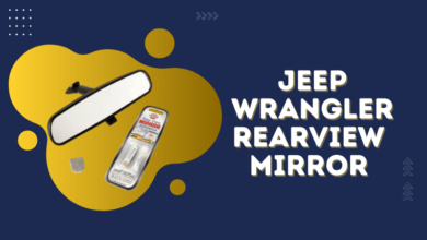 Photo of Jeep Wrangler Rearview Mirror – Get A Clear View While Driving